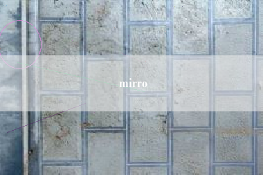 mirro